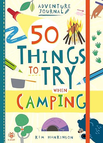 50 things to try when camping