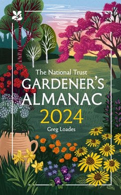 The National Trust Gardeners Almanac 2024