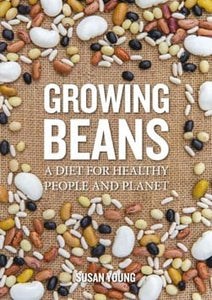 Growing Beans- A Diet for Healthy People & Planet