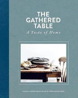 The Gathered Table- A Taste of Home