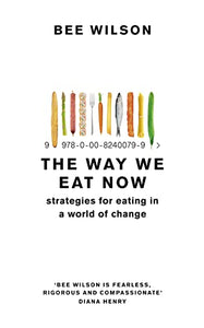 The Way We Eat Now