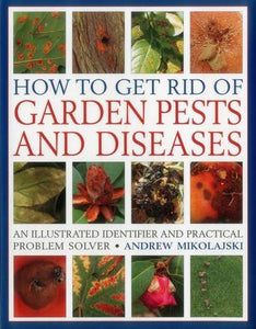 how to get rid of garden pests and diseases