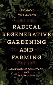 radical regenerative gardening and farming
