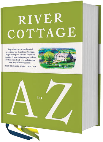 River Cottage A - Z: Our Favourite Ingredients, & How to Cook Them