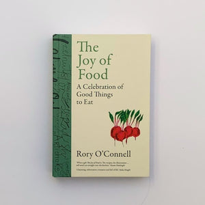 The Joy Of Food by Rory O'Connell