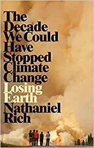 Losing Earth- Nathaniel Rich